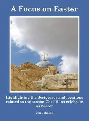 La Pascua en el punto de mira: Destacando las Escrituras y los lugares relacionados con la temporada que los cristianos celebran como Pascua. - A Focus on Easter: Highlighting the Scriptures and locations related to the season Christians celebrate as Easter