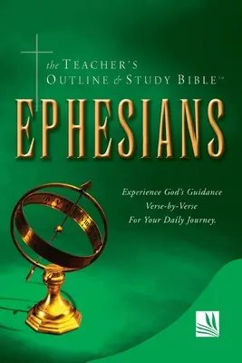 Bosquejo del maestro & Biblia de estudio: Efesios - The Teacher's Outline & Study Bible: Ephesians