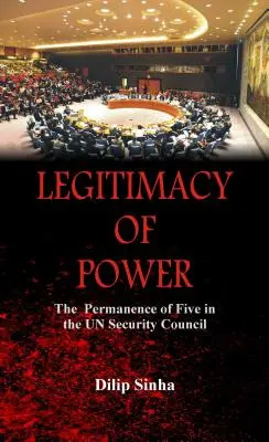 Legitimidad del poder: la permanencia de los cinco en el Consejo de Seguridad - Legitimacy of Power: The Permanence of Five in the Security Council