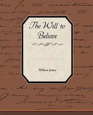 La voluntad de creer - The Will to Believe