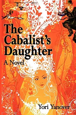 La hija del cabalista: Una novela de redención mesiánica práctica - The Cabalist's Daughter: A Novel of Practical Messianic Redemption