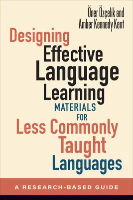 Diseño de materiales eficaces para el aprendizaje de las lenguas menos enseñadas: Una guía basada en la investigación - Designing Effective Language Learning Materials for Less Commonly Taught Languages: A Research-Based Guide