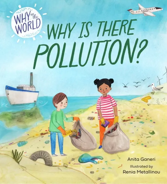 Por qué en el mundo: ¿Por qué hay contaminación? - Why in the World: Why is there Pollution?