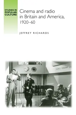 Cine y radio en Gran Bretaña y América, 1920-60 - Cinema and Radio in Britain and America, 1920-60