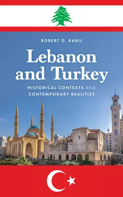 Líbano y Turquía: Contextos históricos y realidades contemporáneas - Lebanon and Turkey: Historical Contexts and Contemporary Realities