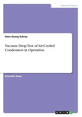 Prueba de caída de vacío de condensadores refrigerados por aire en funcionamiento - Vacuum Drop Test of Air-Cooled Condensers in Operation