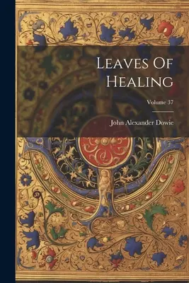 Hojas de Curación; Volumen 37 - Leaves Of Healing; Volume 37