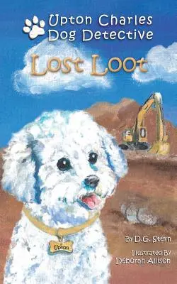 Botín perdido: Upton Charles-Detective de perros - Lost Loot: Upton Charles-Dog Detective