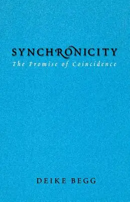 Sincronicidad: La promesa de la coincidencia - Synchronicity: The Promise of Coincidence