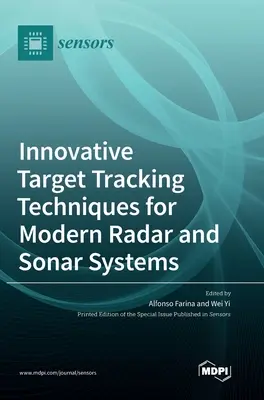 Técnicas innovadoras de seguimiento de objetivos para sistemas modernos de radar y sonar - Innovative Target Tracking Techniques for Modern Radar and Sonar Systems