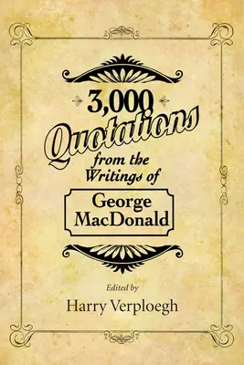 3.000 citas de los escritos de George MacDonald - 3,000 Quotations from the Writings of George MacDonald