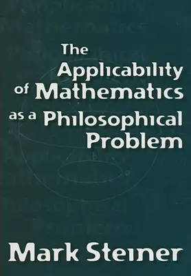 La aplicabilidad de las matemáticas como problema filosófico - Applicability of Mathematics as a Philosophical Problem