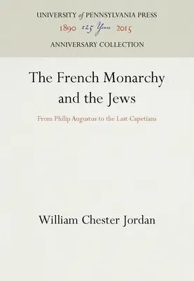 La monarquía francesa y los judíos - The French Monarchy and the Jews