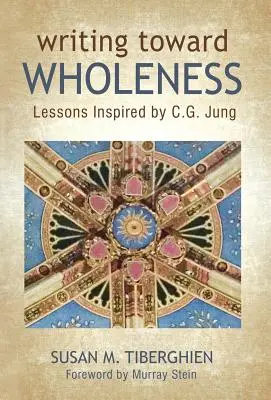 Escribir hacia la plenitud: Lecciones inspiradas en C.G. Jung - Writing Toward Wholeness: Lessons Inspired by C.G. Jung