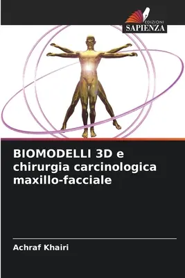 BIOMODELLI 3D e chirurgia carcinologica maxillo-facciale