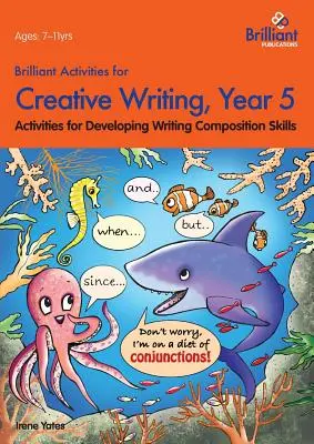 Actividades brillantes para la escritura creativa, Año 5-Actividades para el desarrollo de habilidades de composición escrita - Brilliant Activities for Creative Writing, Year 5-Activities for Developing Writing Composition Skills