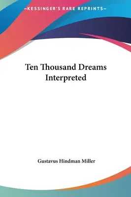 Diez mil sueños interpretados - Ten Thousand Dreams Interpreted