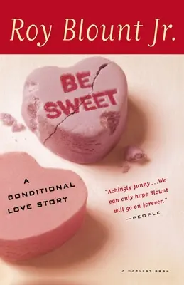 Be Sweet Una historia de amor condicional - Be Sweet: A Conditional Love Story