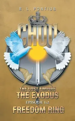 Chou, el Imperio Perdido: El Éxodo/Anillos de Libertad - Chou the Lost Empire: The Exodus/Freedom Rings