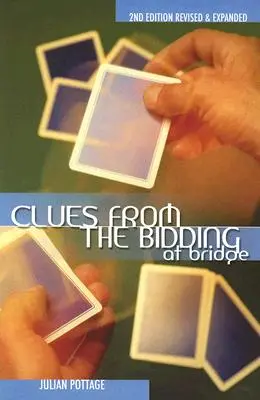 Pistas de la Puja en Bridge (Revisado, Ampliado) - Clues from the Bidding at Bridge (Revised, Expanded)