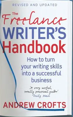 El manual del escritor autónomo - The Freelance Writer's Handbook