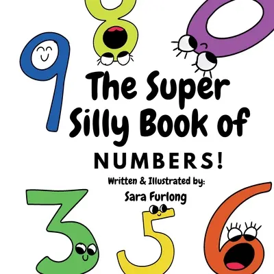 El Libro Supertonto de los Números: Parte de la serie de libros educativos Super Silly - The Super Silly Book of Numbers: Part of the Super Silly Educational Book Series