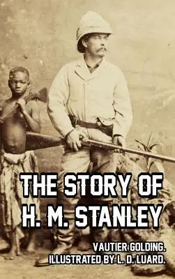 La historia de H. M. Stanley - The Story of H. M. Stanley