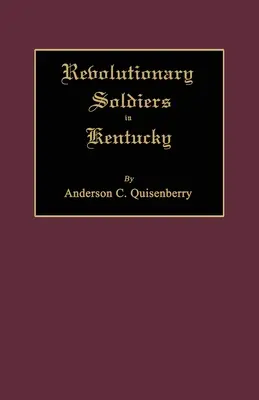 Soldados revolucionarios en Kentucky - Revolutionary Soldiers in Kentucky