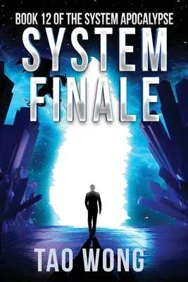 System Finale: Una Ópera Espacial Apocalíptica LitRPG - System Finale: An Apocalyptic Space Opera LitRPG