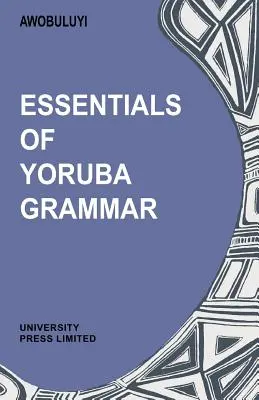 Fundamentos de gramática yoruba - Essentials of Yoruba Grammar