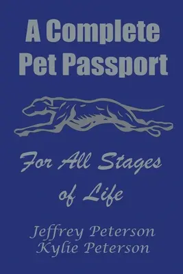 Pasaporte canino completo para todas las etapas de la vida - A Complete Dog Passport For All Stages of Life