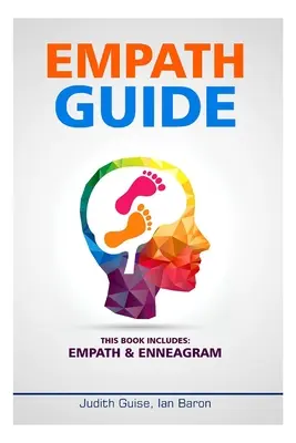 Empath Guide: Este libro incluye: Empatía y Eneagrama - Empath Guide: This Books Includes: Empath & Enneagram