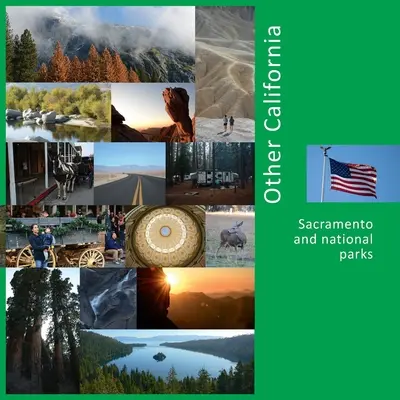 Otra California: Sacramento y los parques nacionales - Other California: Sacramento and national parks