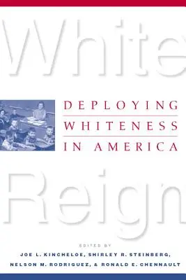 White Reign: El despliegue de la blancura en América - White Reign: Deploying Whiteness in America