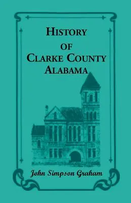 Historia del condado de Clarke, Alabama - History of Clarke County, Alabama