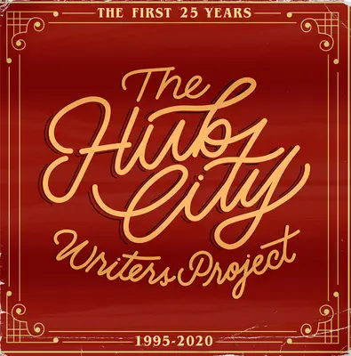 El Proyecto de Escritores Hub City: Los primeros 25 años - The Hub City Writers Project: The First 25 Years