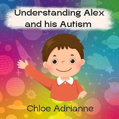 Comprender a Alex y su autismo - Understanding Alex and his Autism