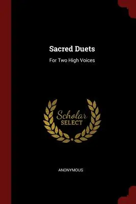 Dúos sagrados: Para dos voces agudas - Sacred Duets: For Two High Voices