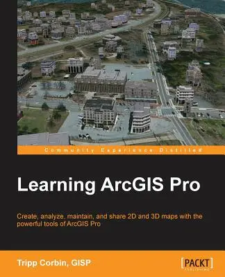 Aprendizaje de ArcGIS Pro - Learning ArcGIS Pro