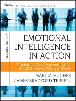 Inteligencia emocional en acción: Actividades de Formación y Coaching para Líderes, Directivos y Equipos, 2ª Edición - Emotional Intelligence in Action: Training and Coaching Activities for Leaders, Managers, and Teams, 2nd Edition