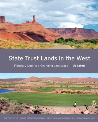 State Trust Lands in the West: El deber fiduciario en un paisaje cambiante - State Trust Lands in the West: Fiduciary Duty in a Changing Landscape