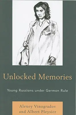 Memorias desveladas: Los jóvenes rusos bajo el dominio alemán - Unlocked Memories: Young Russians under German Rule
