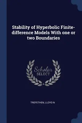 Estabilidad de modelos hiperbólicos de diferencias finitas con una o dos fronteras - Stability of Hyperbolic Finite-difference Models With one or two Boundaries