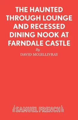 El salón embrujado y el comedor empotrado del castillo de Farndale - The Haunted Through Lounge and Recessed Dining Nook at Farndale Castle