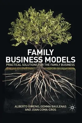 Modelos de Empresa Familiar: Soluciones Prácticas para la Empresa Familiar - Family Business Models: Practical Solutions for the Family Business