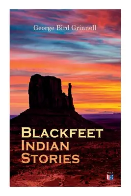 Historias de los indios Pies Negros - Blackfeet Indian Stories