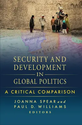 Seguridad y desarrollo en la política mundial: Una comparación crítica - Security and Development in Global Politics: A Critical Comparison