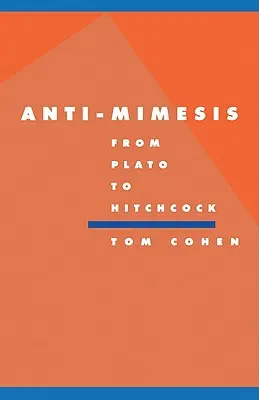 La antimimesis de Platón a Hitchcock - Anti-Mimesis from Plato to Hitchcock