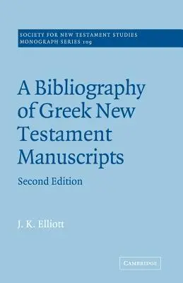 Bibliografía de manuscritos griegos del Nuevo Testamento - A Bibliography of Greek New Testament Manuscripts