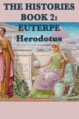 Las Historias Libro 2: Euterpe - The Histories Book 2: Euterpe